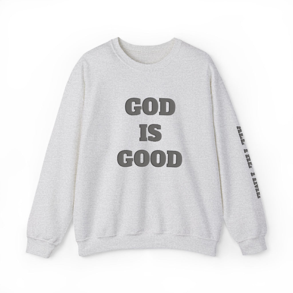 God Is Good Crewneck Sweatshirt — Faith Inspirational Christian Pullover